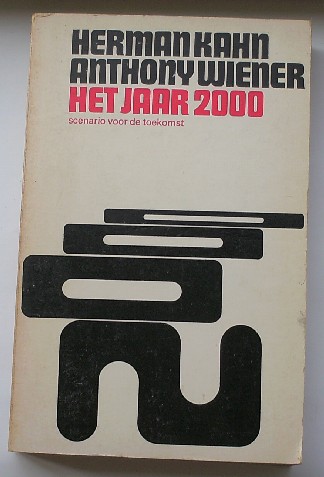 KAHN, HERMAN & WIENER, ANTHONY, - Het jaar 2000. Scenario voor de toekomst.
