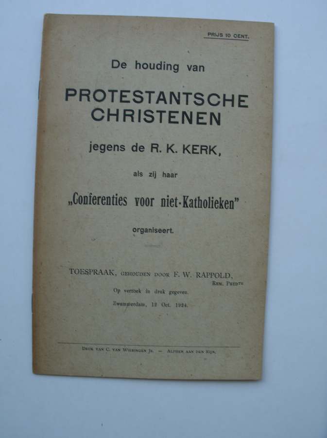 RAPPOLD, F.W., - De houding van protestantsche kerken jegens de R.K. kerk als zij haar 