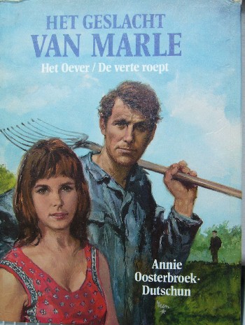 OOSTERBROEK-DUTSCHUN, ANNIE, - Het geslacht van Marle. Het Oever / De verte roept.