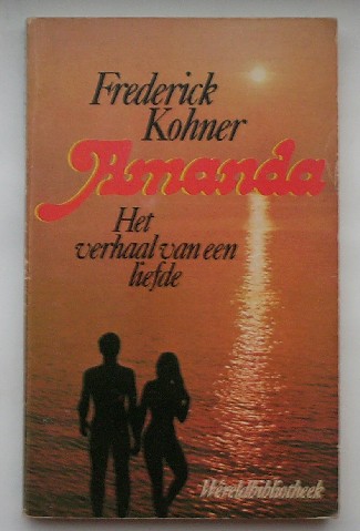 KOHNER, FREDERICK, - Amanda. Het verhaal van een liefde.
