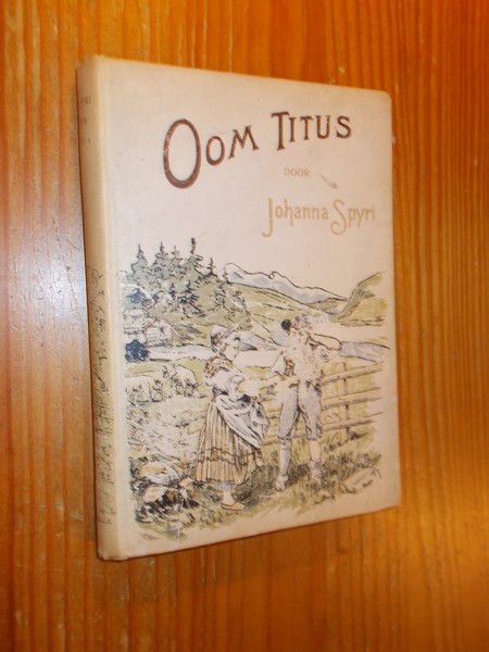 SPYRI, JOHANNA, - Oom Titus.