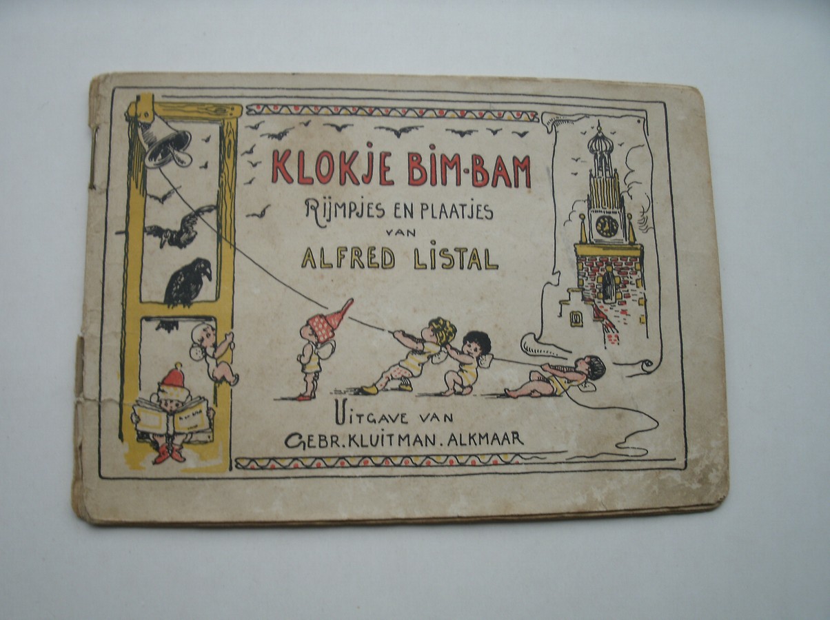 LISTAL, ALFRED, - Klokje Bim-Bam. Rijmpjes en plaatjes.