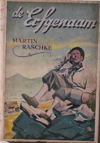 RASCHKE, MARTIN, - De erfgenaam.