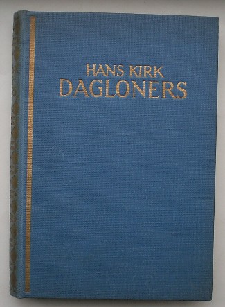 KIRK, HANS, - Dagloners. (Daglejerne)