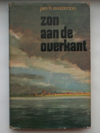 OOSTERLOO, JAN H., - Zon aan de overkant.