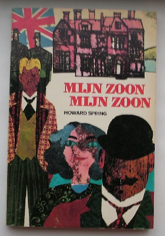 SPRING, HOWARD, - Mijn zoon, mijn zoon.