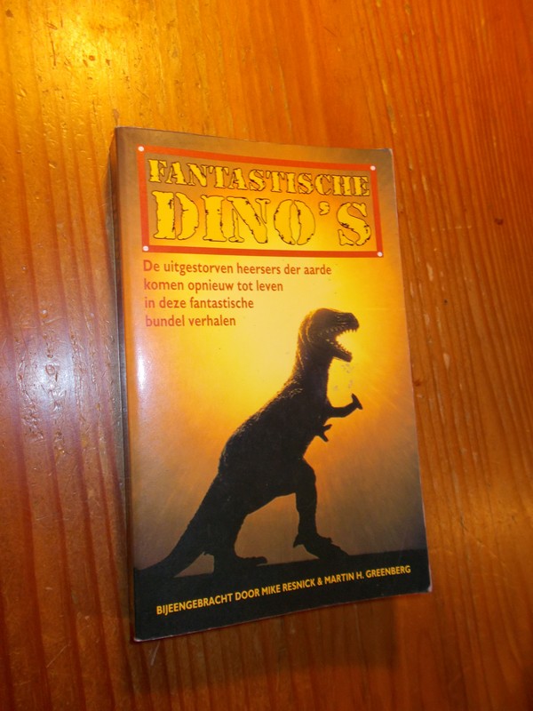 RESNICK, MIKE & GREENBERG, MARTIN H. (samenst.), - Fantastische Dino`s.