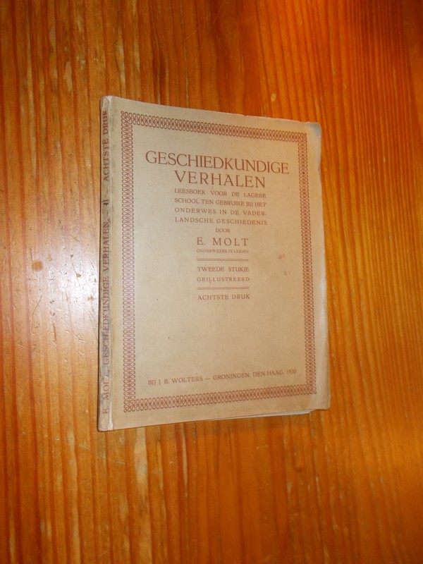 MOLT, E., - Geschiedkundige verhalen.