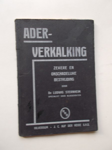 STERNHEIM, LUDWIG, - Aderverkalking. Zekere en onschadelijke bestrijding.