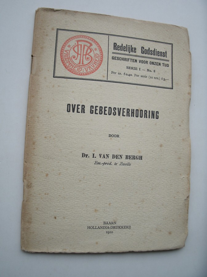 BERGH, I. VAN DEN, - (Gebedsverhoring) Over gebedsverhooring.