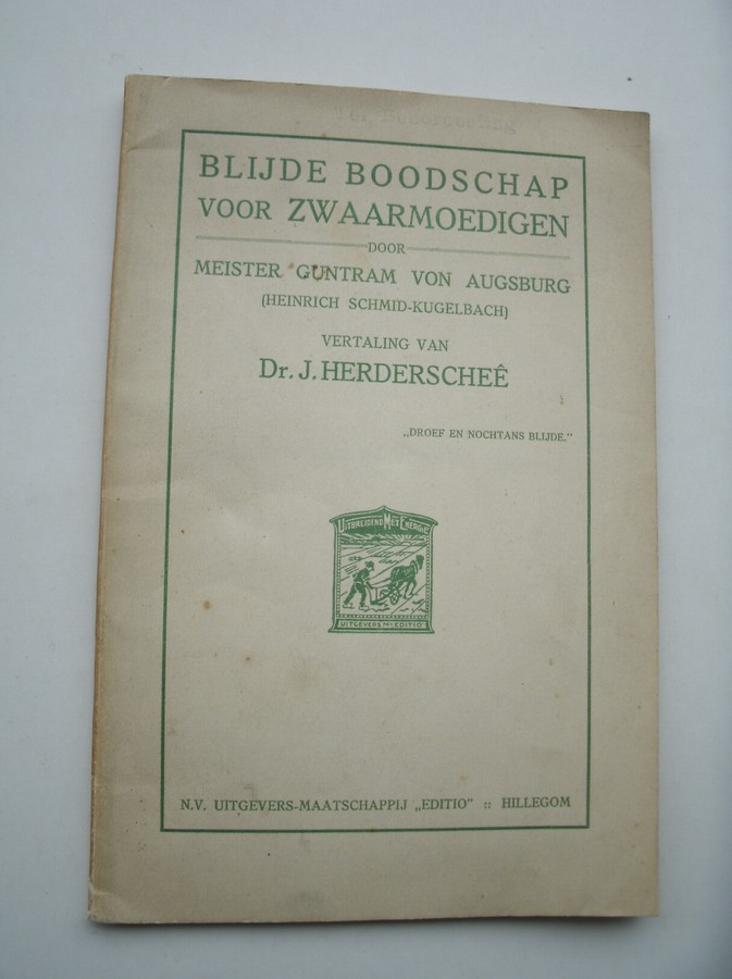 SCHMID-KUGELBACH, HEINRICH, - Blijde boodschap voor zwaarmoedigen.