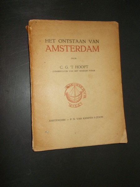 HOOFT, C.G. 'T, - Het ontstaan van Amsterdam.