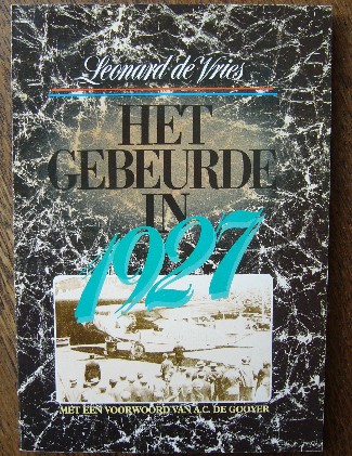 VRIES, LEONARD DE, - Het gebeurde in 1927.