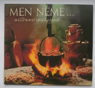 (ed.), - Men neme... Geschiedenis van de kookkunst.