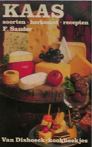 SANDER, F., - Kaas. soorten. herkomst. recepten.