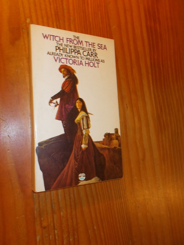 HOLT, VICTORIA, (PHILLIPA CARR) - The witch from the sea.