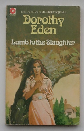 EDEN, DOROTHY, - Lamb to the slaughter.