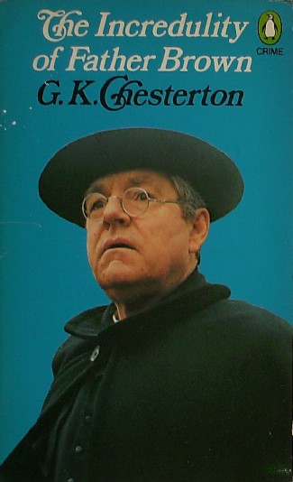 CHESTERTON, G.K., - The incredulity of Father Brown.