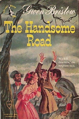 BRISTOW, GWEN, - The handsome road.
