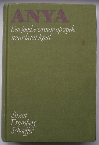 FROMBERG-SCHAEFFER, SUSAN, - Anya. Een joodse vrouw op zoek naar haar kind.