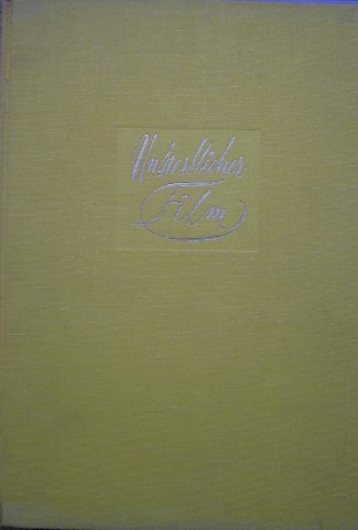 FRAENKEL, HEINRICH, - Unsterblicher Film. Die grosse Chronik. Von der Laterna Magica bis zum Tonfilm.