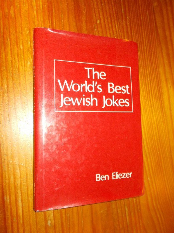 ELIEZER, BEN, - The world`s best jewish jokes.