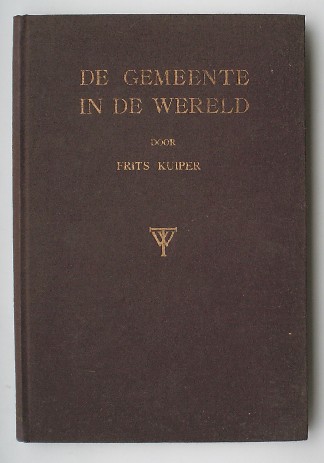 KUIPER, FRITS, - De gemeente in de wereld.