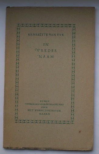 EYK, HENRIETTE VAN, - In vredesnaam.
