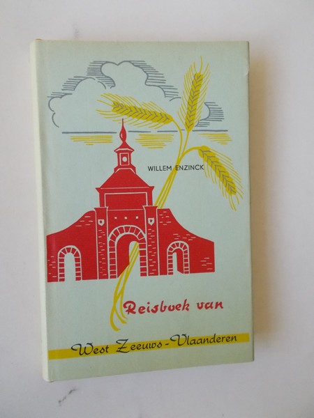 ENZINCK, WILLEM, - Reisboek van West Zeeuws-Vlaanderen.