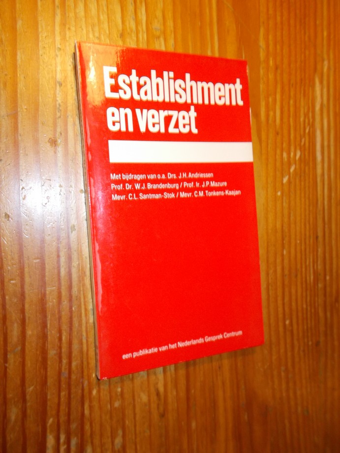 ANDRIESSEN, J.H. (e.a.), - Establishment en verzet.