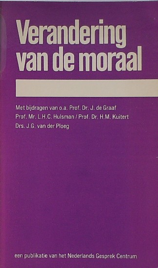 GRAAF, J. DE (e.a.), - Verandering van de moraal.