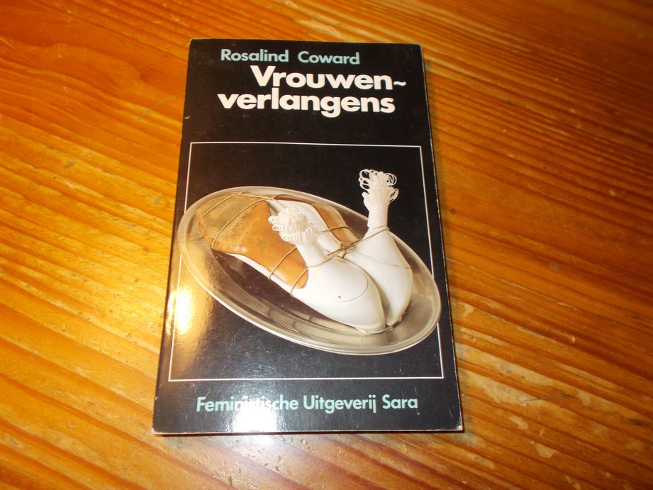 COWARD, ROSALIND, - Vrouwenverlangens.