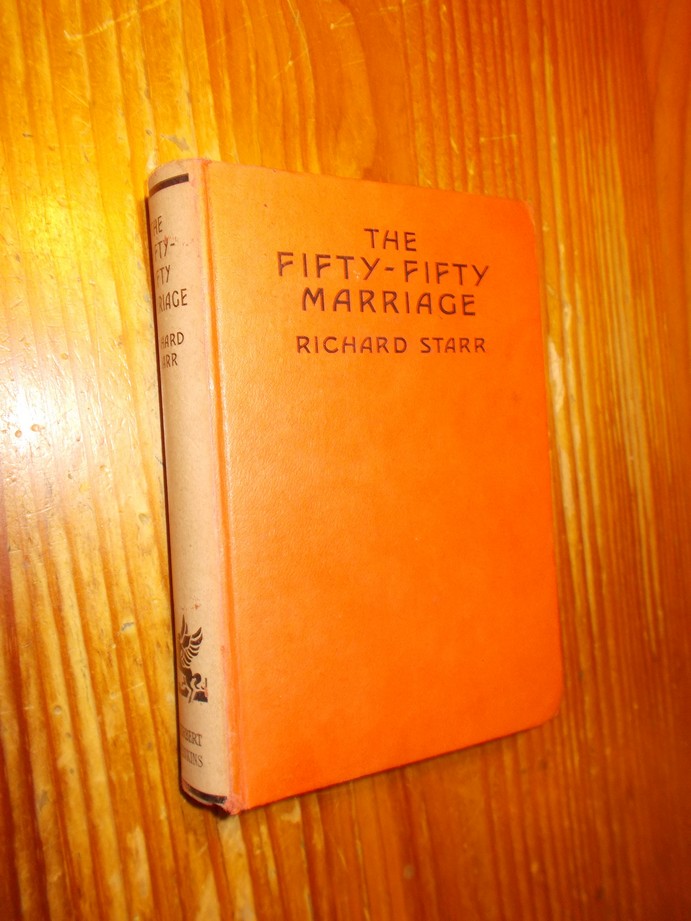 STARR, RICHARD, - The fifty-fifty marriage.