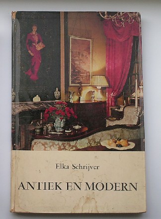SCHRIJVER, ELKA, - Antiek en modern. Het eclectische interieur in de twintigste eeuw.