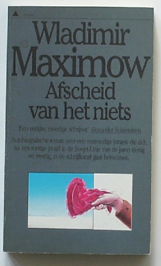 MAXIMOW, WLADIMIR, - Afscheid van het niets.