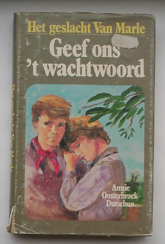 OOSTERBROEK-DUTSCHUN, ANNIE, - Het geslacht van Marle. Geef ons `t wachtwoord.