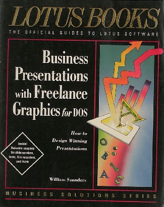 SAUNDERS, WILLIAM, - Business presentations with Freelance Graphics for Dos.