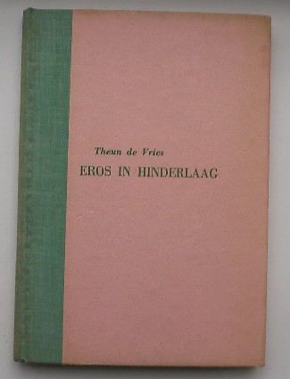 VRIES, THEUN DE, - Eros in hinderlaag.