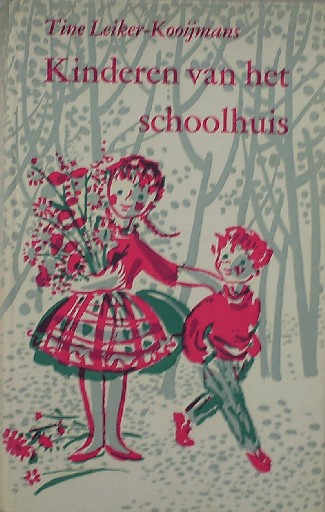 LEIKER-KOOIJMANS, TINE, - Kinderen van het schoolhuis.