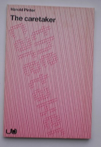 PINTER, HAROLD, - The caretaker.