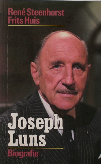 STEENHORST, RENE & HUIS, FRITS, - Joseph Luns. Biografie.