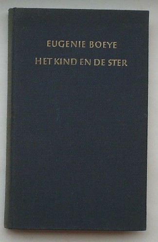 BOEYE, EUGENIE, - Het kind en de ster.