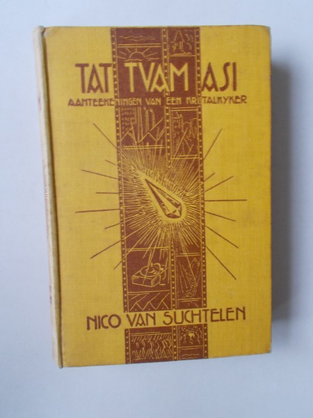 SUCHTELEN, NICO VAN, - Tat tuam asi. (Dat zijt gij). Herinneringen van een kristalkijker.