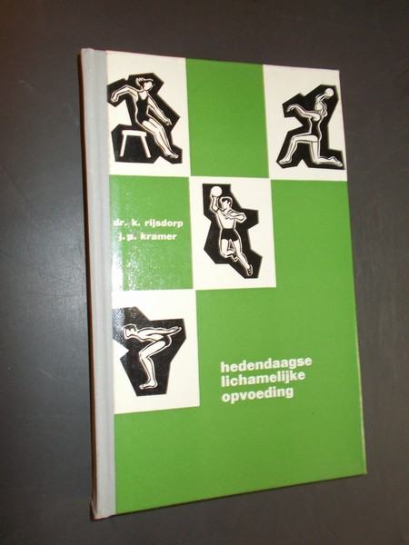 RIJSDORP, K. & KRAMER, J.P., - Hedendaagse lichamelijke opvoeding.