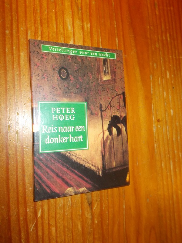 HOEG, PETER, - Reis naar een donker hart.