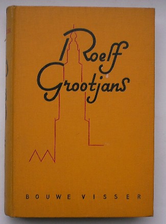 VISSER, BOUWE, - Roelf Grootjans.