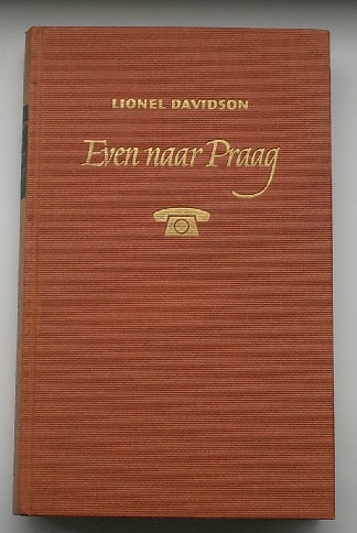 DAVIDSON, LIONEL, - Even naar Praag.