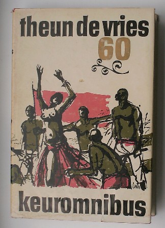 VRIES, THEUN DE, - Theun de Vries 60. Keuromnibus.