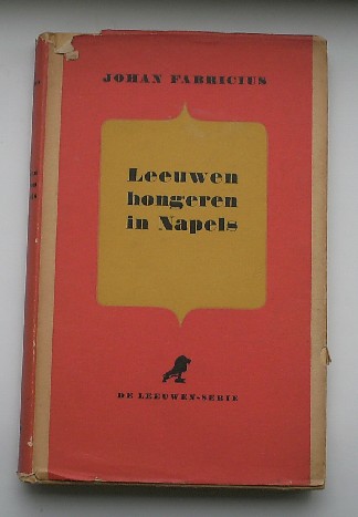 FABRICIUS, JOHAN, - Leeuwen hongeren in Napels.
