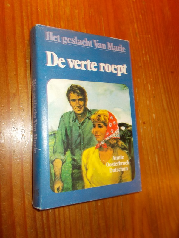 OOSTERBROEK-DUTSCHUN, A., - Het geslacht van Marle. De verte roept.